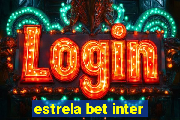 estrela bet inter